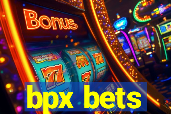 bpx bets